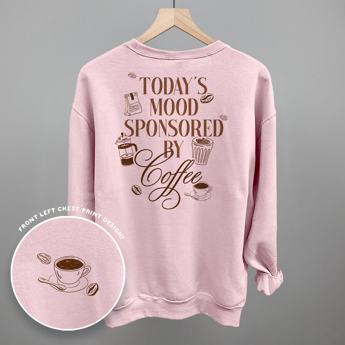 Mood Sponsored By Coffee Shirt | Funny Coffee Lover Tee | Back Print Graphic