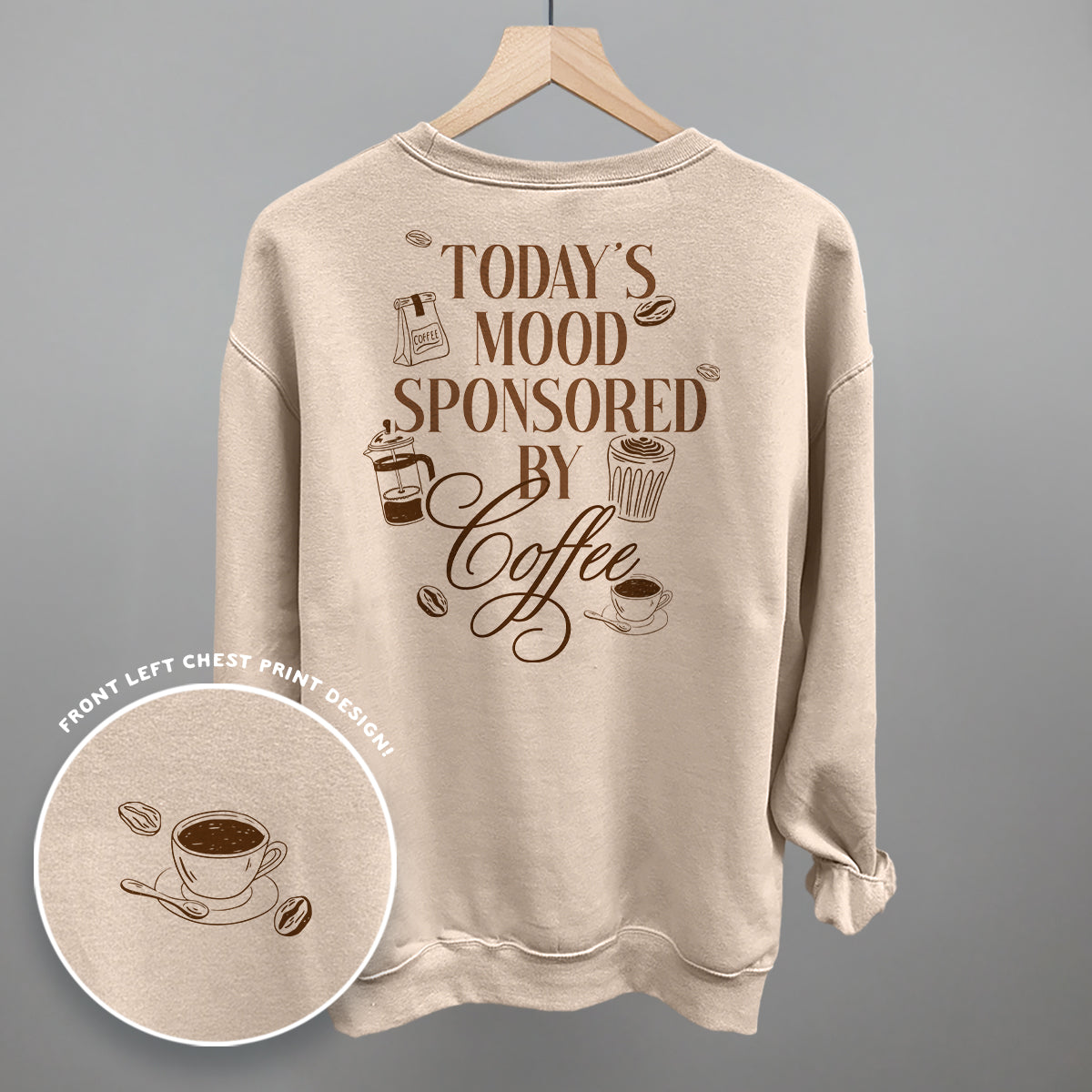 Mood Sponsored By Coffee Shirt | Funny Coffee Lover Tee | Back Print Graphic