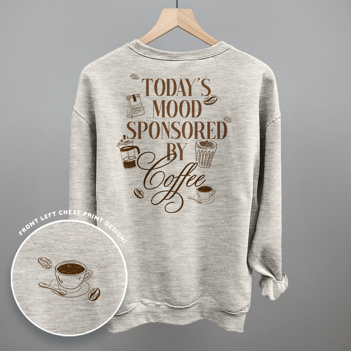 Mood Sponsored By Coffee Shirt | Funny Coffee Lover Tee | Back Print Graphic