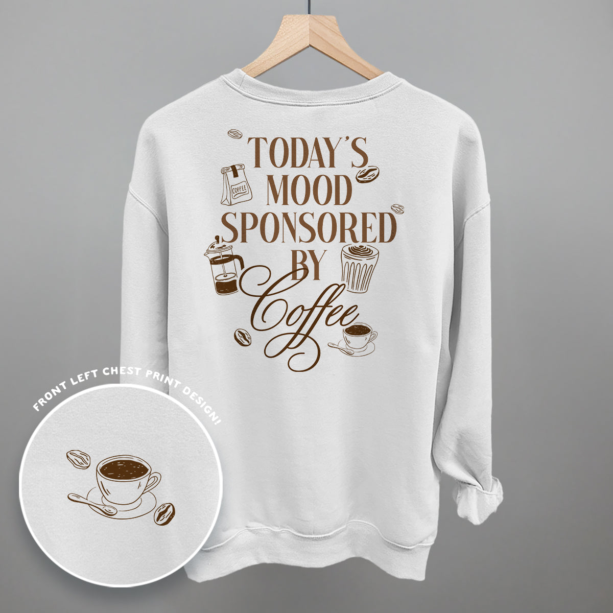 Mood Sponsored By Coffee Shirt | Funny Coffee Lover Tee | Back Print Graphic